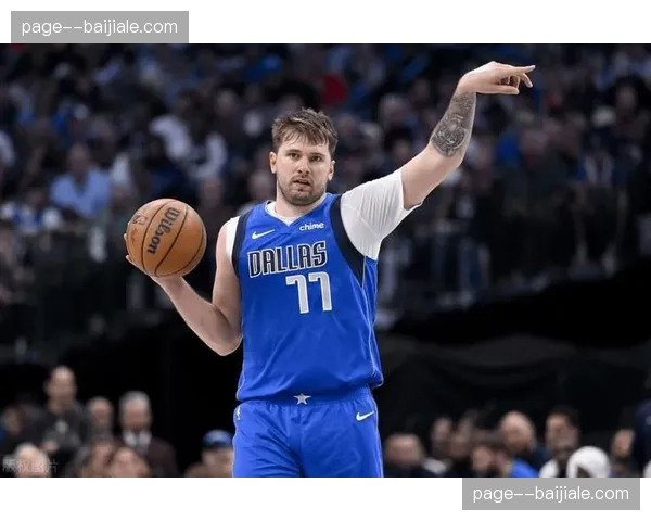 独行侠东契奇负荷管理成效显著，出场时间控制在合理范围